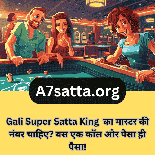 Gali Super Satta King Number Updates & Winning Strategies